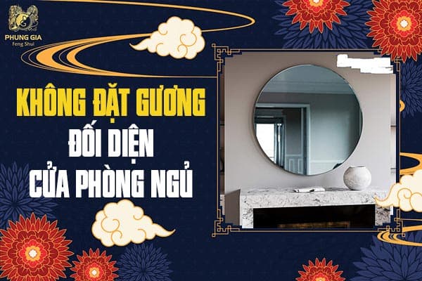 Không Đặt Gương Đối Diện Cửa Phòng Ngủ