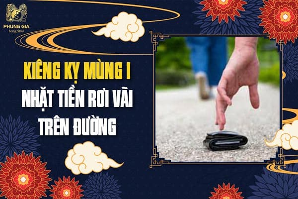 Kiêng Kỵ Mùng 1 Nhặt Tiền Rơi Vãi Trên Đường
