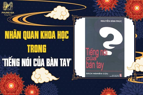 Nhãn Quan Khoa Học Trong “Tiếng Nói Của Bàn Tay”