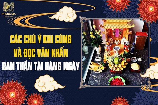 Các Chú Ý Khi Cúng Và Đọc Văn Khấn Ban Thần Tài Hàng Ngày