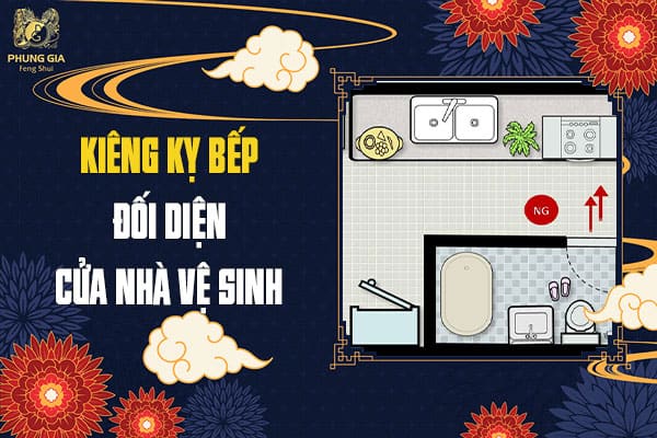 Kiêng Kỵ Bếp Đối Diện Cửa Nhà Vệ Sinh