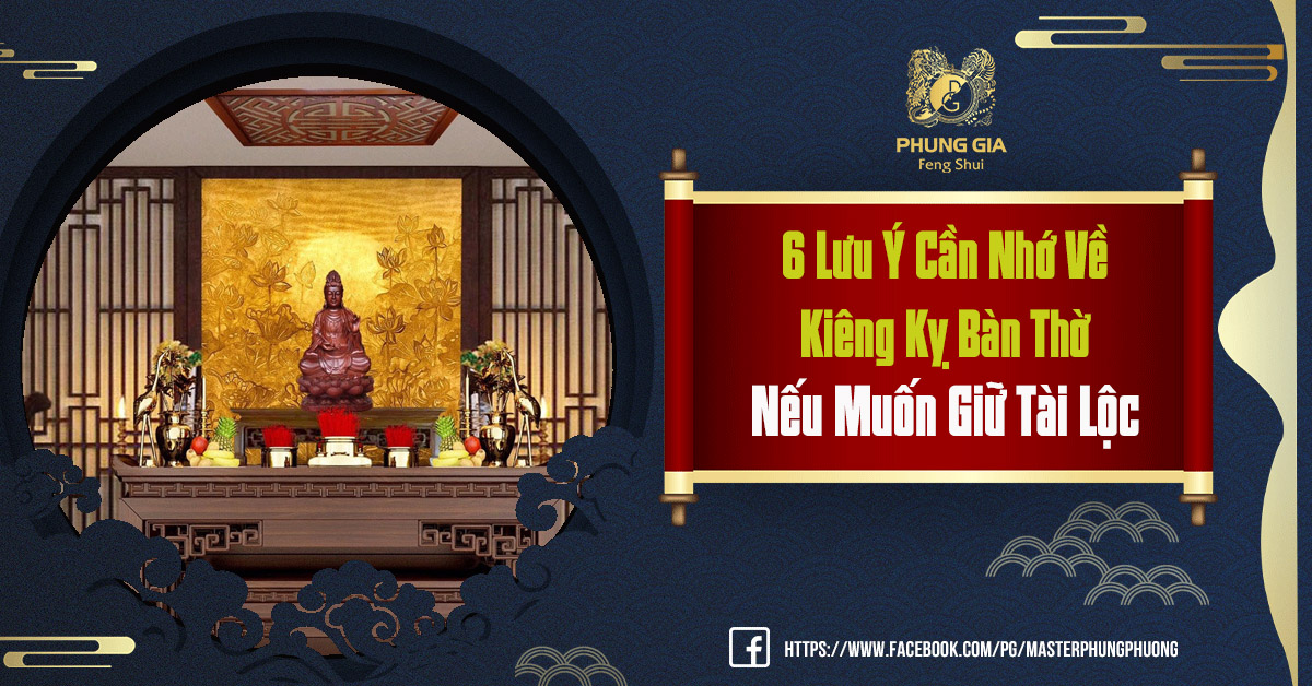 6 Lưu Ý Kiêng Ky Bàn Thờ