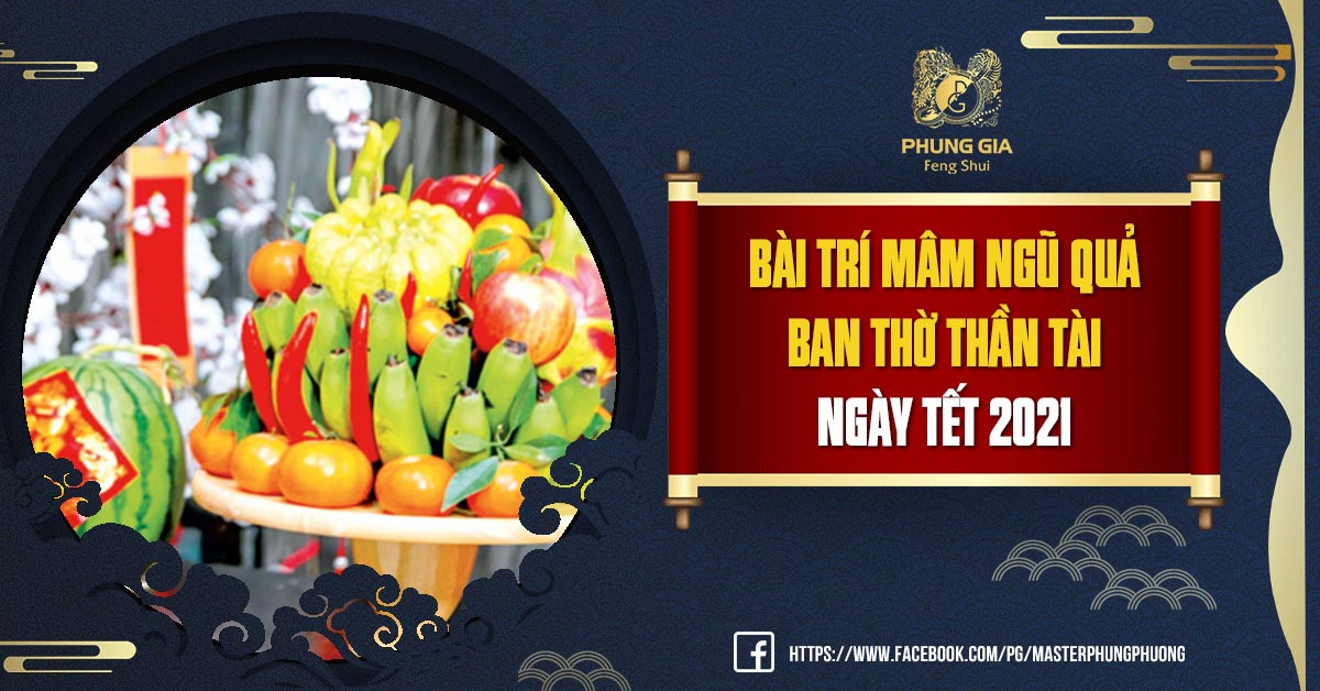 Bài Trí Mâm Ngũ Quả Ban Thờ Thần Tài Ngày Tết 2021