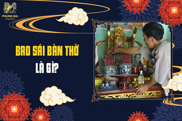 Bao Sái Bàn Thờ Là Gì