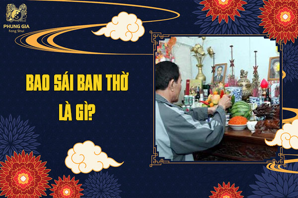 Bao Sái Ban Thờ Là Gì