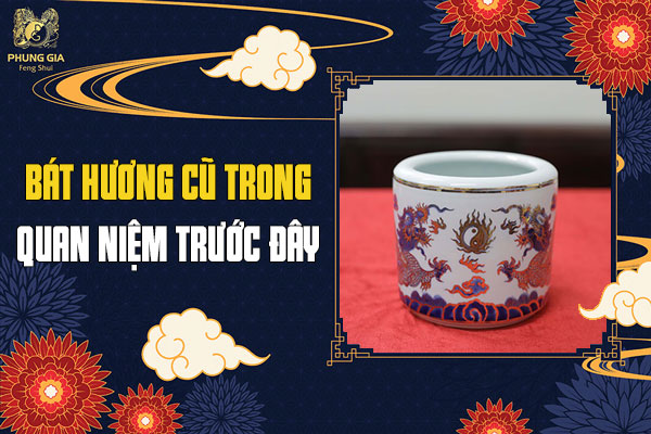 Bát Hương Cũ Trong Quan Niệm Trước Đây