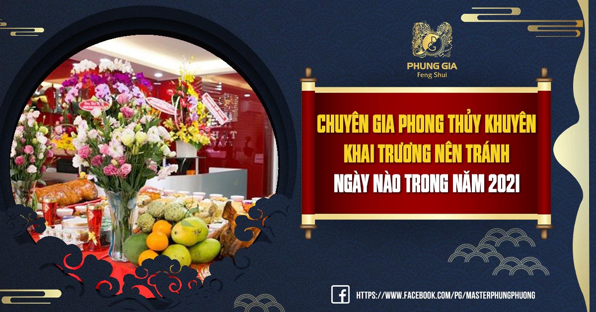 Chuyên Gia Phong Thủy Khuyên Khai Trương Nên Tránh Ngày Nào Trong Năm 2021