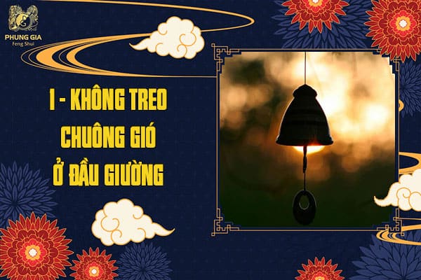 Không Treo Chuông Gió Ở Đầu Giường