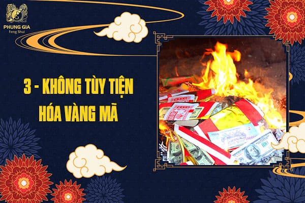 Không Tùy Tiện Hóa Vàng Mã