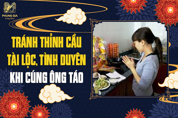Tránh Thỉnh Cầu Tài Lộc, Tình Duyên Khi Cúng Ông Táo