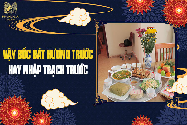 Vậy Bốc Bát Hương Trước Hay Nhập Trạch Trước