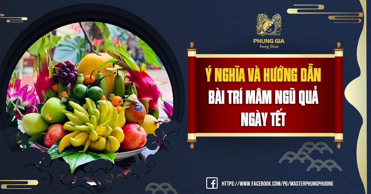 Ý Nghĩa Và Hướng Dẫn Bài Trí Mâm Ngũ Quả Ngày Tết