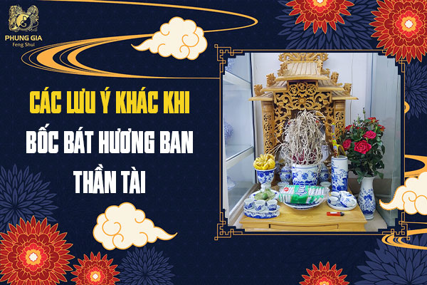 Các Lưu Ý Khác Khi Bốc Bát Hương Ban Thần Tài