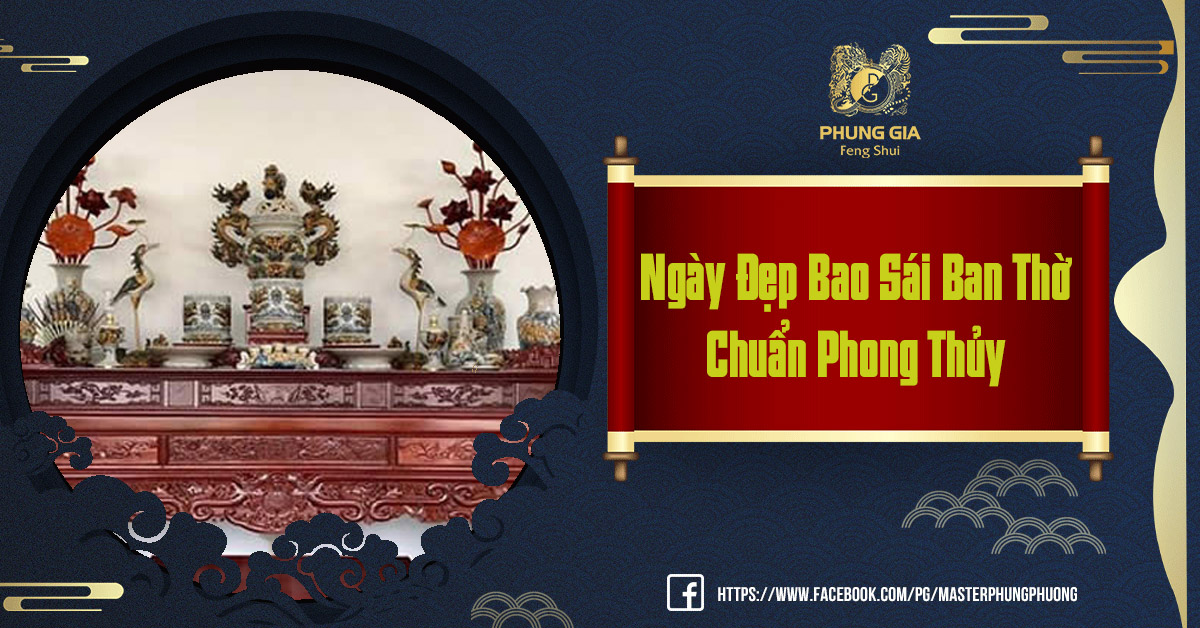 Ngày Đẹp Bao Sái Ban Thờ Chuẩn Phong Thủy