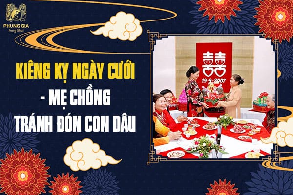 Kiêng Kỵ Ngày Cưới - Mẹ Chồng Tránh Đón Con Dâu