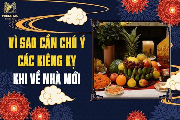 Vì Sao Cần Chú Ý Các Kiêng Kỵ Khi Về Nhà Mới