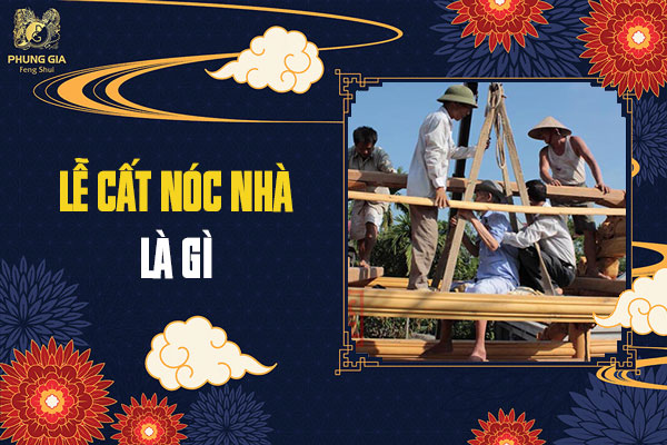 Thủ Tục Làm Lễ Cất Nóc Nhà Trong Năm 2021