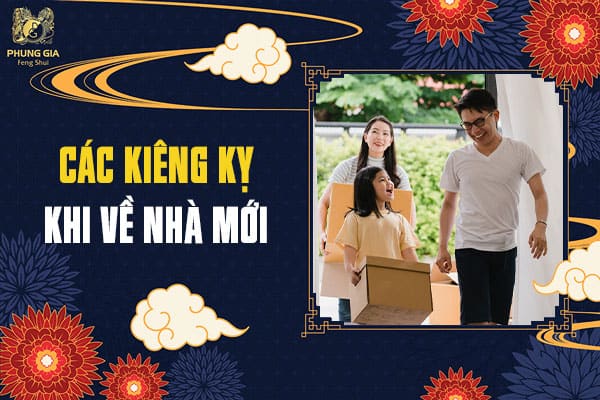 Các Kiêng Kỵ Khi Về Nhà Mới