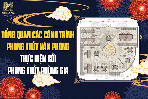 Tổng Quan Các Công Trình Phong Thủy Văn Phòng 