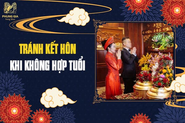 Tránh Kết Hôn Khi Không Hợp Tuổi