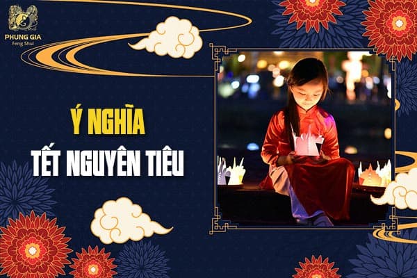 Ý Nghĩa Tết Nguyên Tiêu