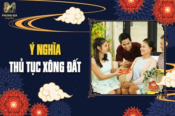 Ý Nghĩa Thủ Tục Xông Đất