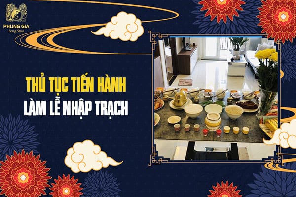 Thủ Tục Tiến Hành Làm Lễ Nhập Trạch