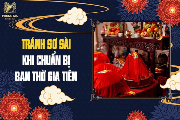 Tránh Sơ Sài Khi Chuẩn Bị Ban Thờ Gia Tiên