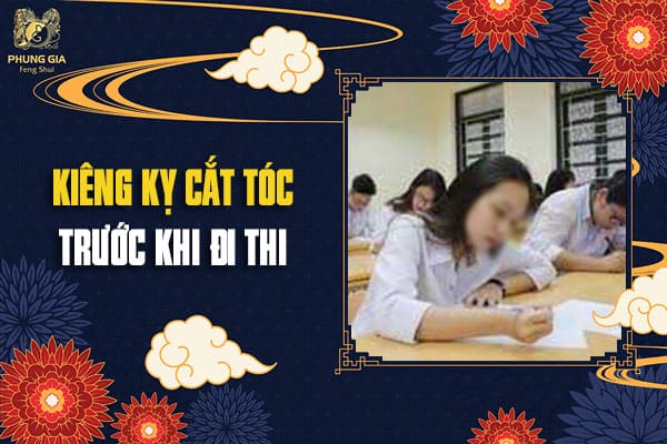 Kiêng Kỵ Cắt Tóc Trước Khi Đi Thi