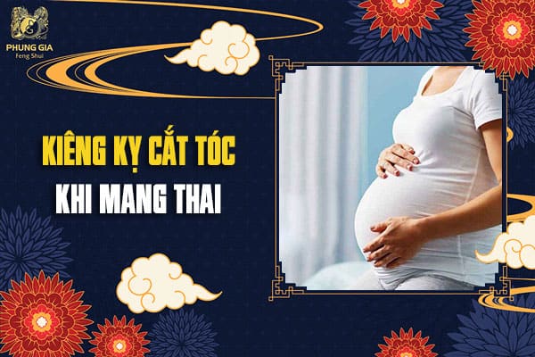 Kiêng Kỵ Cắt Tóc Khi Mang Thai