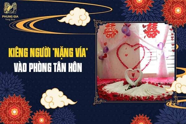 Kiêng Người Nặng Vía Vào Phòng Tân Hôn