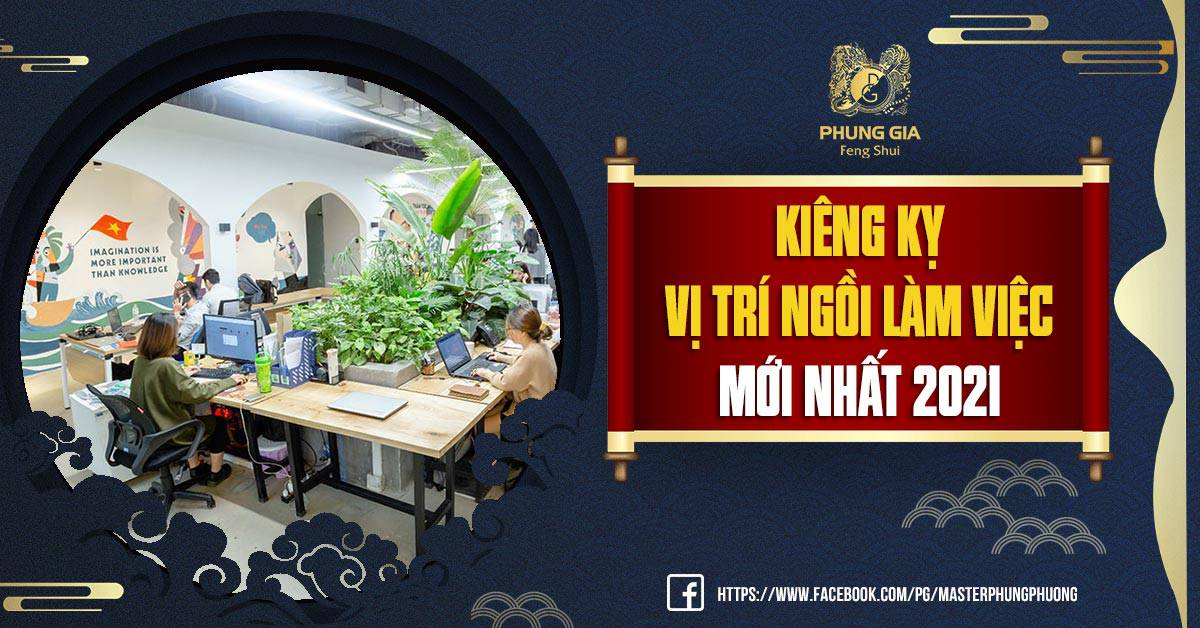 Kiêng Kỵ Vị Trí Ngồi Làm Việc Mới Nhất