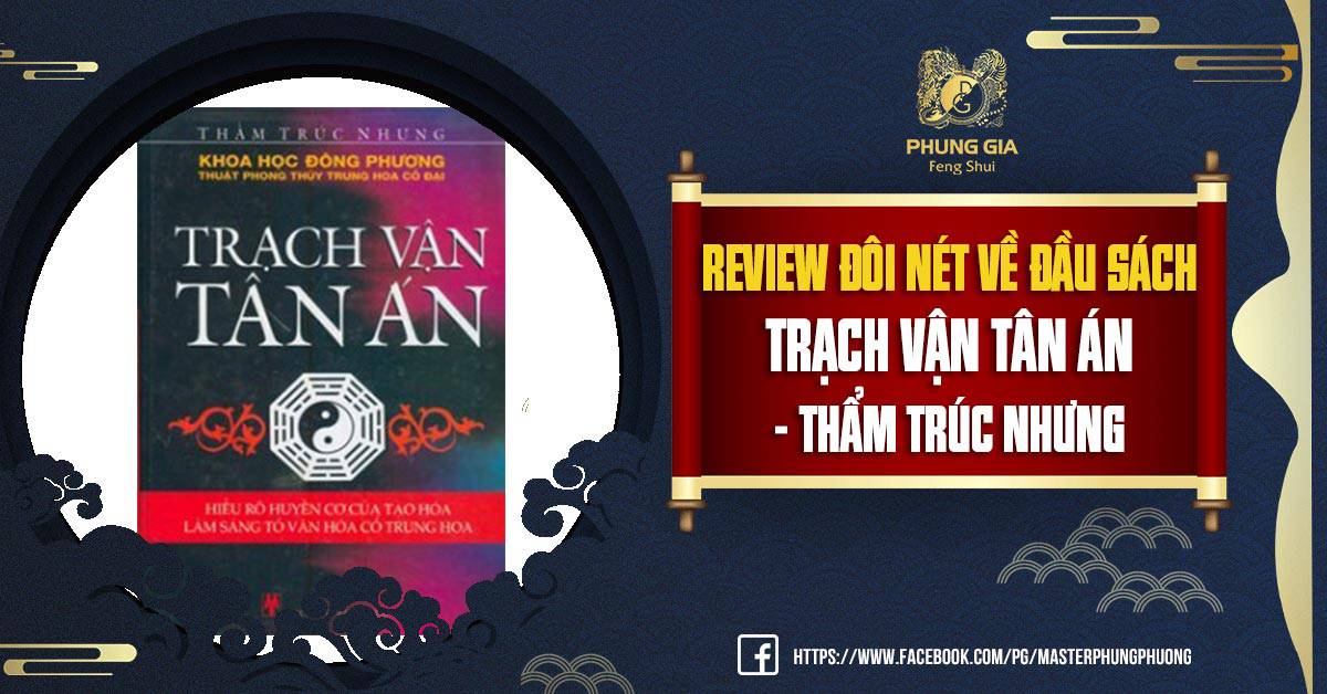 Review Đôi Nét Về Đầu Sách Trạch Vận Tân Án - Thẩm Trúc Nhưng