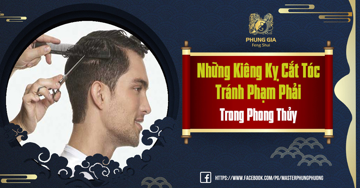 Kiêng Kỵ Cắt Tóc Tránh Phạm