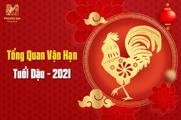 Tổng Quan Vận Hạn Tuổi Dậu - 2021