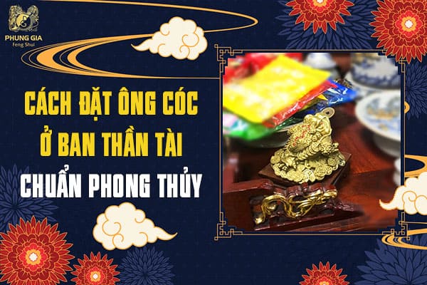 Cách Đặt Ông Cóc Ở Ban Thần Tài Chuẩn Phong Thủy