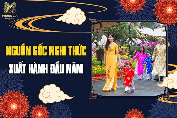 Nguồn Gốc Nghi Thức Xuất Hành Đầu Năm