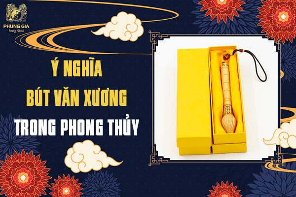 Ý Nghĩa Bút Văn Xương Trong Phong Thủy