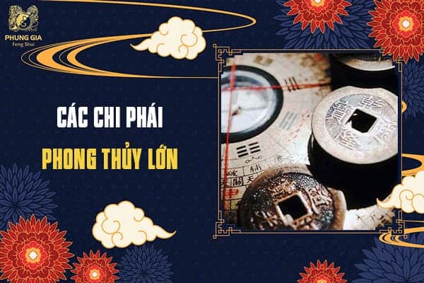 Các Chi Phái Phong Thủy Lớn