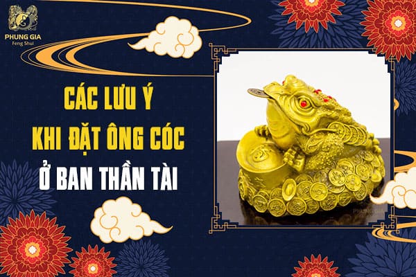 Các Lưu Ý Khi Đặt Ông Cóc Ở Ban Thần Tài