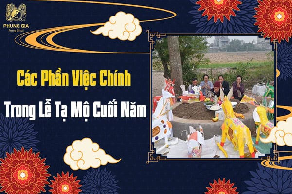 Các Phần Việc Chính Trong Lễ Tạ Mộ Cuối Năm