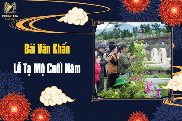 Bài Văn Khấn Lễ Tạ Mộ Cuối Năm