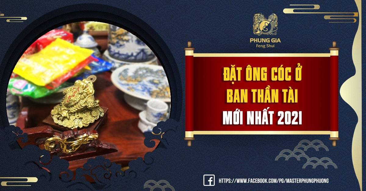 Đặt Ông Cóc Ở Ban Thần Tài Mới Nhất 2021