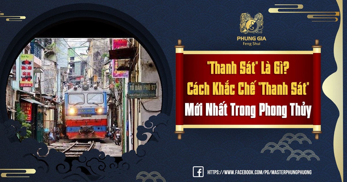 “Thanh Sát” Là Gì? Cách Khắc Chế “Thanh Sát” Mới Nhất Trong Phong Thủy