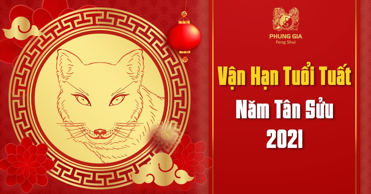 Vận Hạn Tuổi Tuất - Năm Tân Sửu 2021
