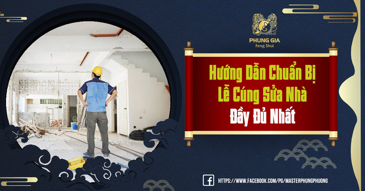 Hướng Dẫn Chuẩn Bị Lễ Cúng Sửa Nhà Đầy Đủ