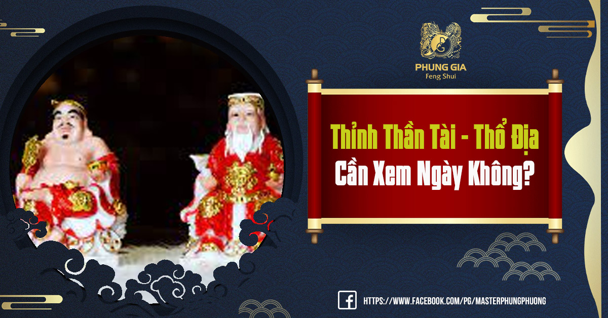 Thỉnh Thần Tài Thổ Địa Có Cần Xem Ngày Không