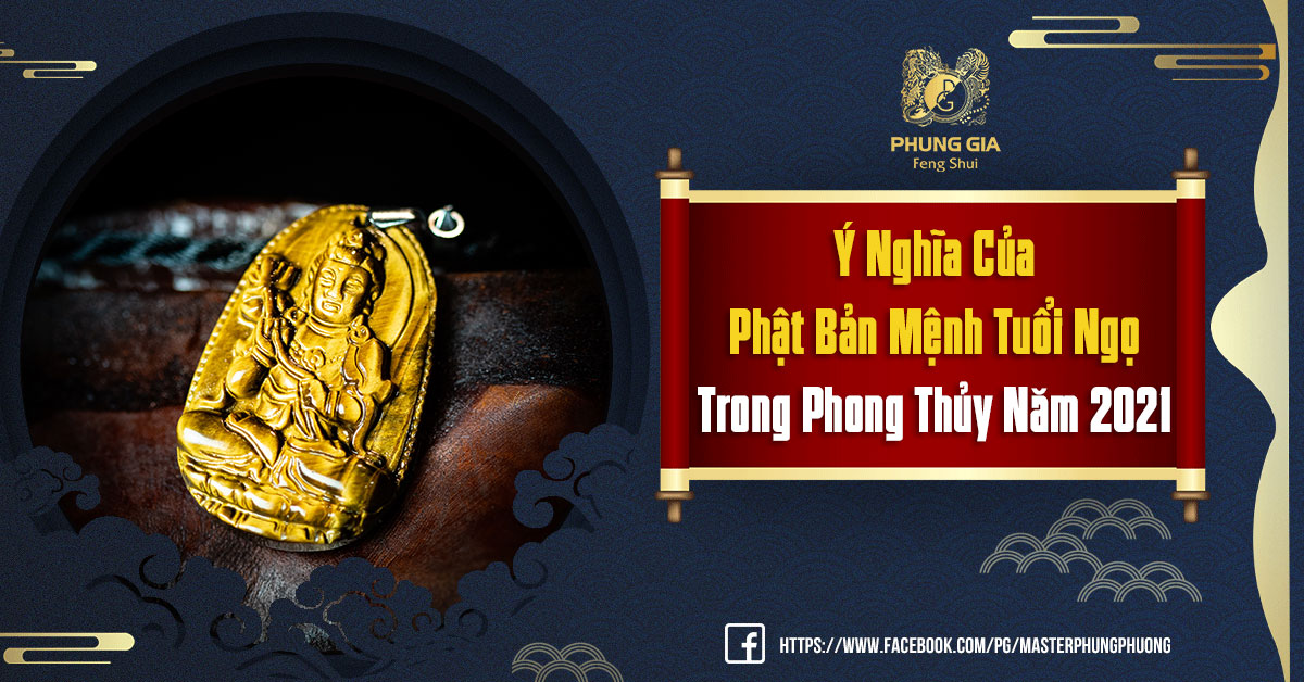 Ý Nghĩa Của Phật Bản Mệnh Tuổi Ngọ Trong Phong Thủy