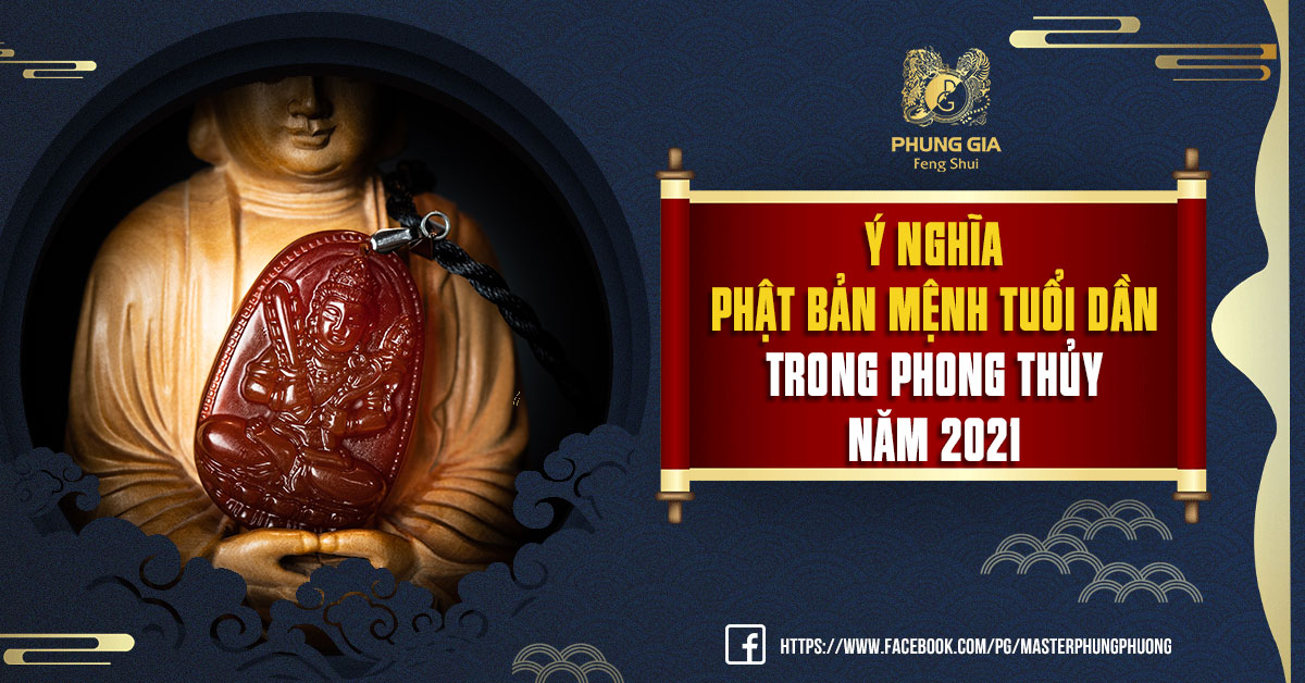 Ý Nghĩa Phật Bản Mệnh Tuổi Dần Trong Phong Thủy