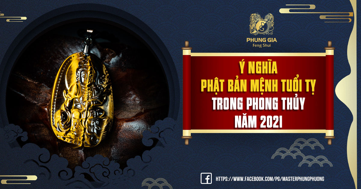Ý Nghĩa Phật Bản Mệnh Tuổi Tỵ Trong Phong Thủy